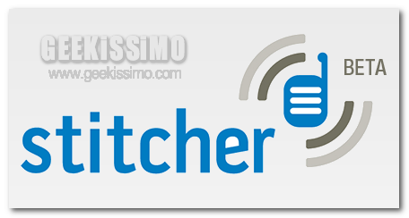 Gestisci e ascolta al meglio la tua Radio personalizzata con Stitcher, un innovativo servizio Web 2.0 con tanto di supporto per iPhone