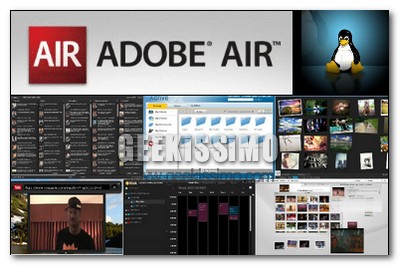 8 applicazioni gratuite per Adobe Air da avere assolutamente su Linux