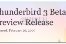 Mozilla rilascia Thunderbird 3 Beta 2. Nuove features e finalmente più stabilità.