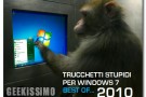 I migliori trucchetti stupidi per Windows 7 del 2010 (più 5 nuovi)